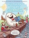 Nursery Rhyme Comics - 50 Timeless Rhymes from 50 Celebrated Cartoonists