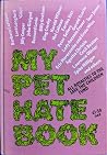 My Pet Hate Book