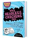 Why Headless Chickens Run and Other Bonkers Things You Need to Know