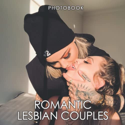 Romantic Lesbian Couples Photobook - Featuring +30 Wonderful Shots Of Lesbian Couples In Love