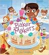 Baker Makers - A Hilarious STEAM Story about Baking, Imagination, and Finding Joy in Creative Fails for Children