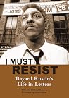 I Must Resist - Bayard Rustin's Life in Letters