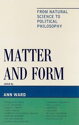 Matter and Form - From Natural Science to Political Philosophy