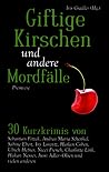 Giftige Kirschen und andere Mordfälle