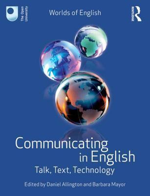 Communicating in English - Talk, Text, Technology