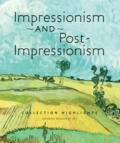 Impressionism and Post-Impressionism Collection Highlights - Carnegie Museum of Art