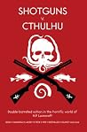 Shotguns v. Cthulhu