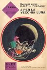 3 per la vecchia luna