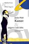 Janko Polić Kamov, njegovo i naše doba