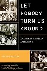 Let Nobody Turn Us Around - An African American Anthology