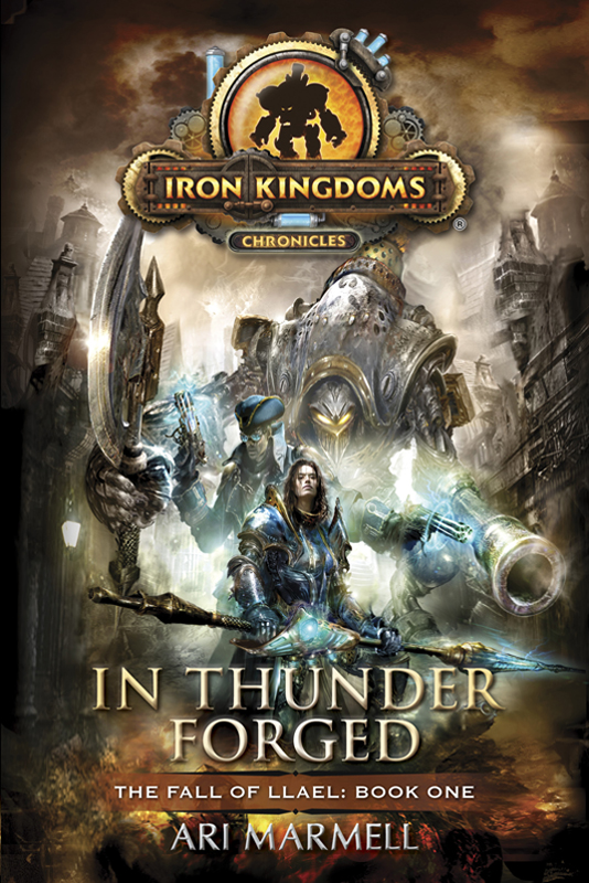 In Thunder Forged - Iron Kingdoms Chronicles