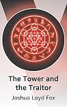 The Tower and the Traitor