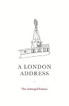 A London Address - The Artangel Essays