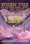 When the Hero Comes Home - Volume 2