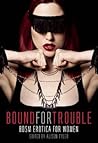 Bound for Trouble