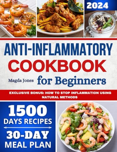 ANTI-INFLAMMATORY DIET COOKBOOK FOR BEGINNERS