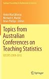 Topics from Australian Conferences on Teaching Statistics