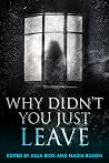 Why Didn't You Just Leave