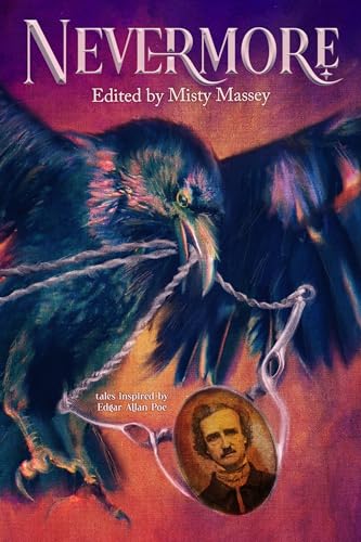 Nevermore - Tales Inspired by Edgar Allan Poe