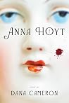Anna Hoyt - A Novel of Colonial Crime