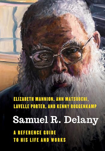 Samuel R. Delany - A Reference Guide to His Life and Works
