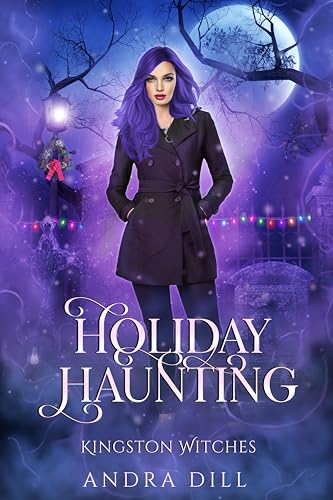 Holiday Haunting - Kingston Witches