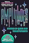 Amplitudes - Stories of Queer and Trans Futurity