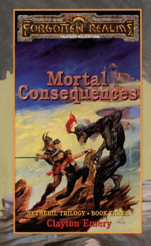 Mortal Consequences - Netheril Trilogy