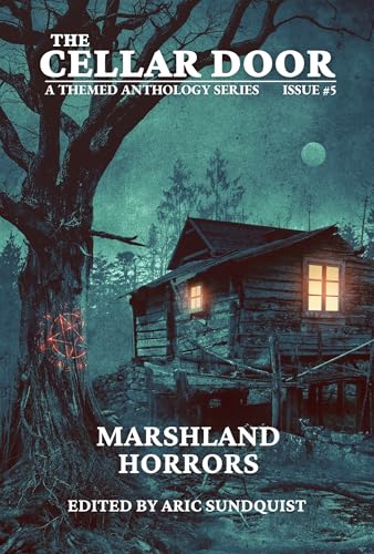 Marshland Horrors - The Cellar Door Issue #5