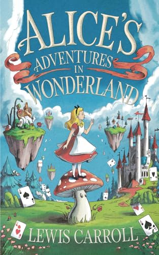 Alices Adventures in Wonderland by Lewis Carroll