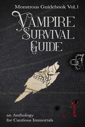 Vampire Survival Guide - An Anthology for Cautious Immortals