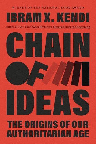 Chain of Ideas - The Origins of Our Authoritarian Age