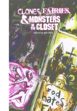 Clones, Fairies & Monsters in the Closet