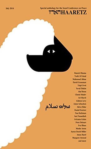 Where do we go from here? An anthology of articles from 'The Israel Conference on Peace'