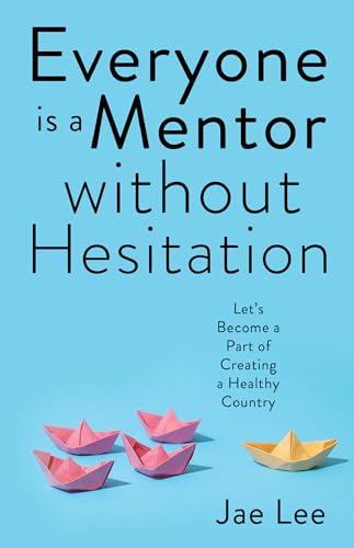 Everyone is a Mentor without Hesitation - Let's Become a Part of Creating a Healthy Country