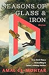 Seasons of Glass and Iron - Stories