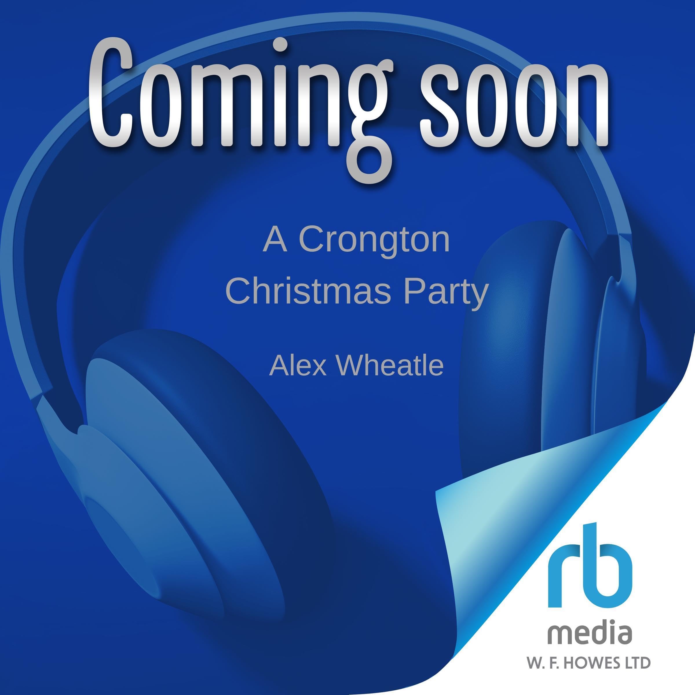 A Crongton Christmas Party - The Bold Coming-of-Age book Behind the Hit BBC Series, Crongton