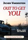Out To Get You Vance Custer Novellas Book 1