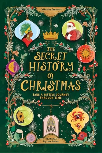 The Secret History of Christmas - Take a Festive Journey Through Time