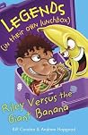 Riley Versus the Giant Banana