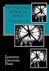 Five Hundred Words of Magic