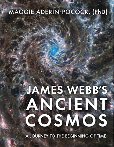 James Webb's Ancient Cosmos - A Journey to the Beginning of Time
