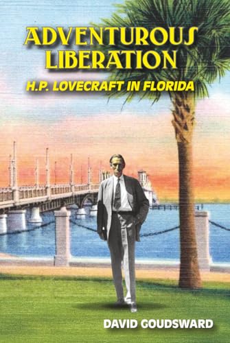 Adventurous Liberation - H.P. Lovecraft in Florida