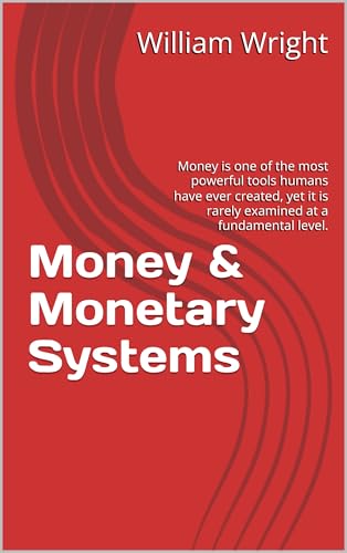Money & Monetary Systems - Money is one of the most powerful tools humans have ever created, yet it is rarely examined at a fundamental level.