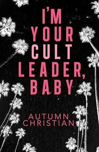 I’m Your Cult Leader, Baby