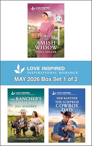 Love Inspired May 2026 Box Set - 1 of 2/Courting The Amish Widow/The Rancher's Unlikely Match/The Surprise Cowboy Dad