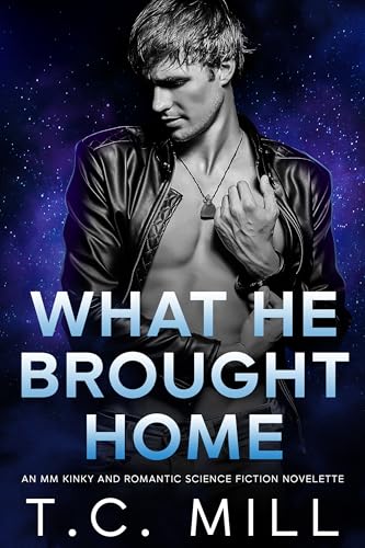 What He Brought Home - an MM kinky and romantic science fiction novelette