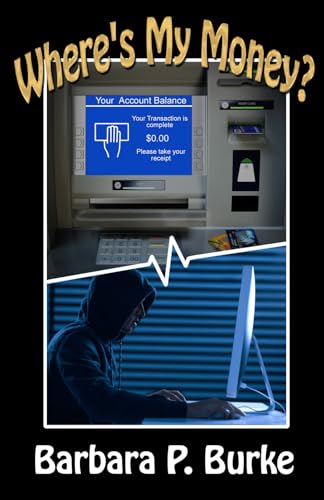 Where's My Money? - A Lesson in Cyber Crime