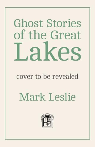 Ghost Stories of the Great Lakes