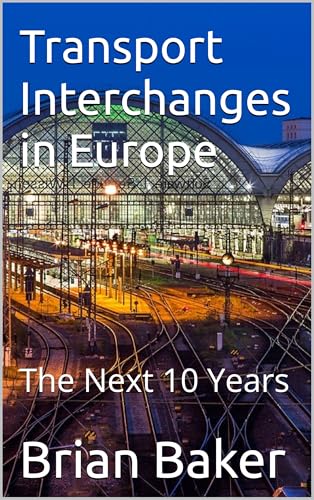 Transport Interchanges in Europe - The Next 10 Years